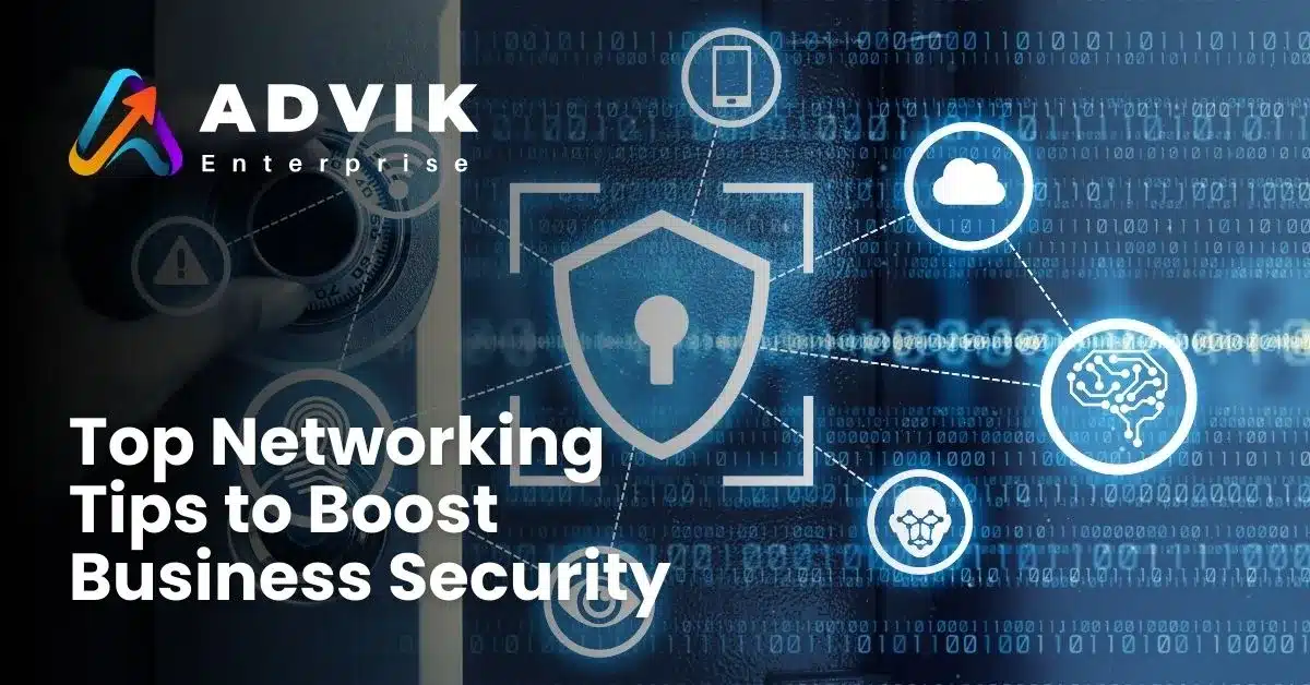 Top Networking Tips to Boost Business Security